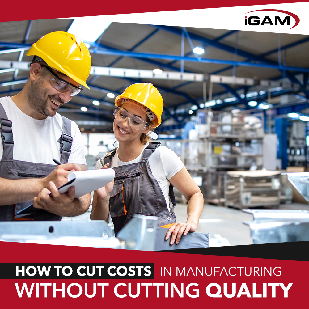 How to Cut Costs in Manufacturing Without Cutting Quality