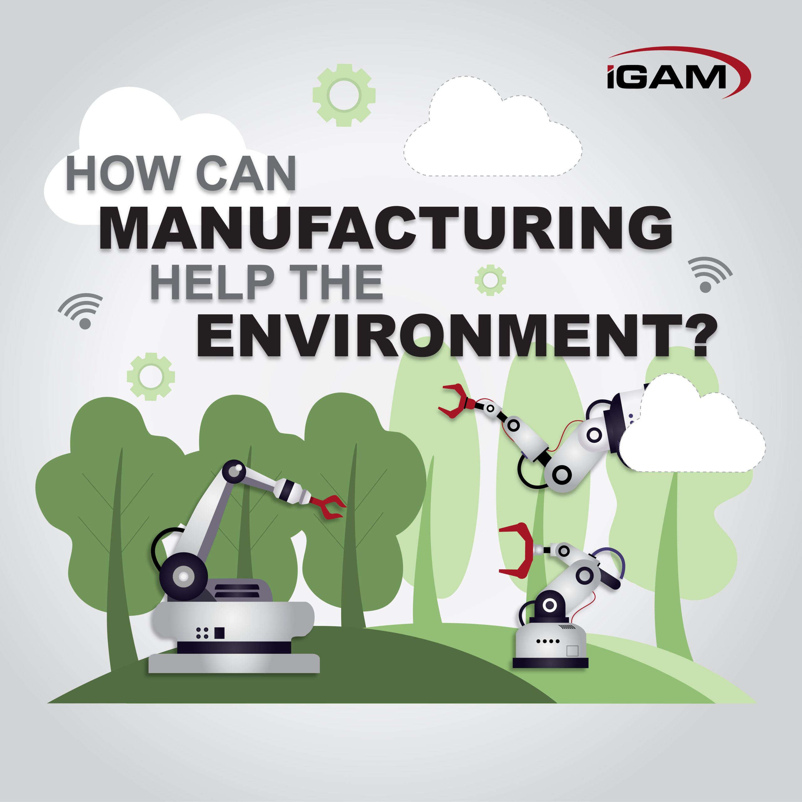 How Can Manufacturing Help the Environment?